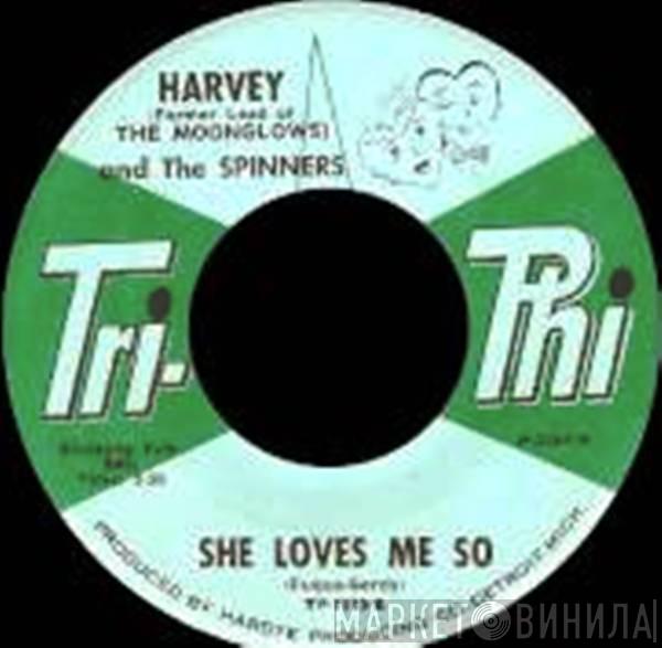 Harvey Fuqua, Spinners - Whistling About You / She Loves Me So