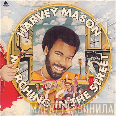  Harvey Mason  - Marching In The Street
