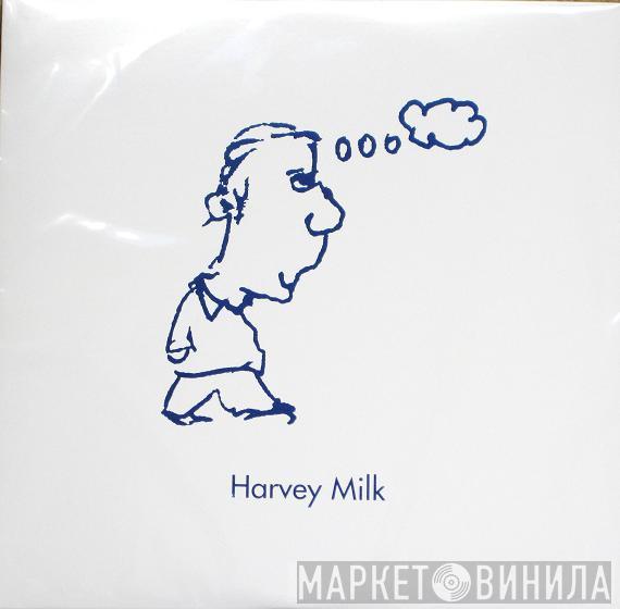  Harvey Milk  - Harvey Milk