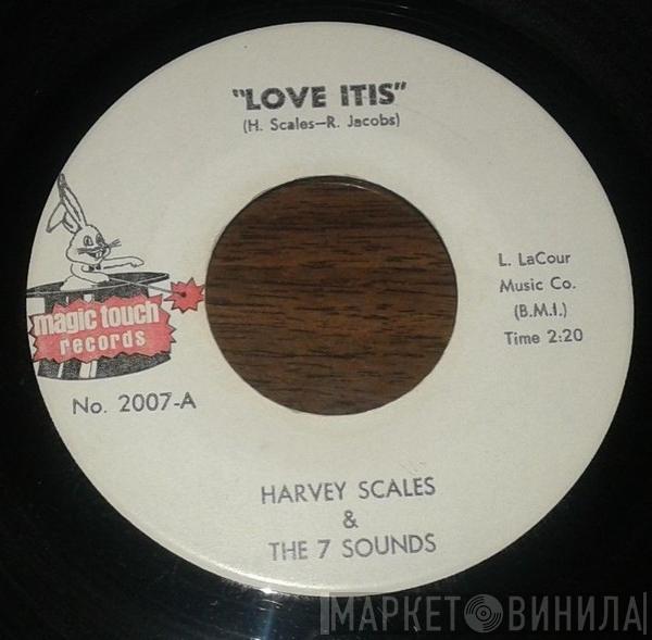 Harvey Scales & The Seven Sounds - Love Itis / Get Down