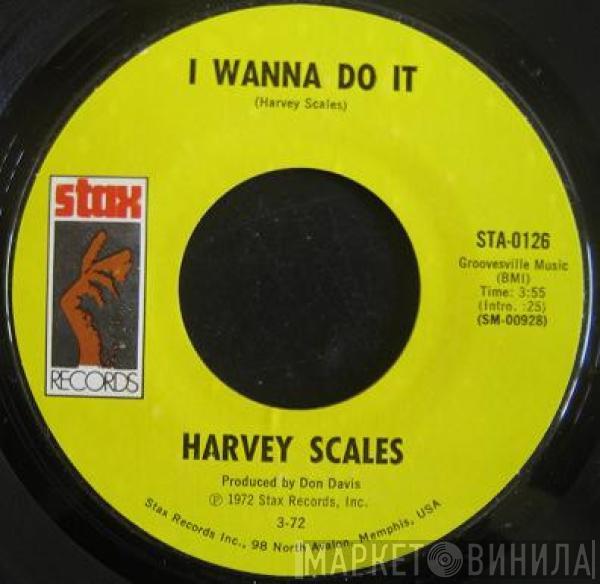 Harvey Scales - I Wanna Do It