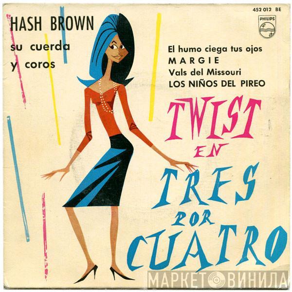 Hash Brown And His Ignunt Strings - Twist en Tres por Cuatro