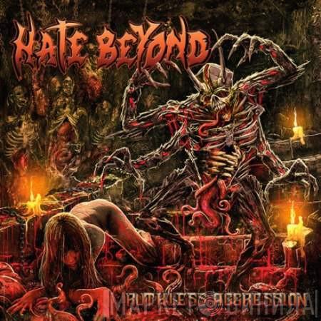 Hate Beyond - Ruthless Aggression