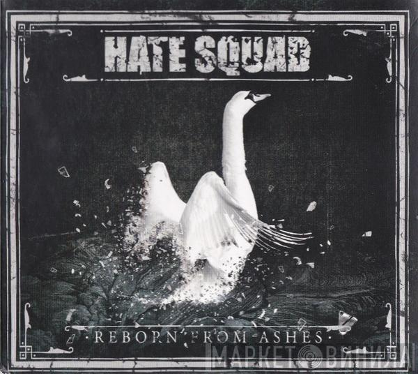 Hate Squad - Reborn From Ashes