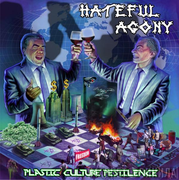 Hateful Agony - Plastic Culture Pestilence