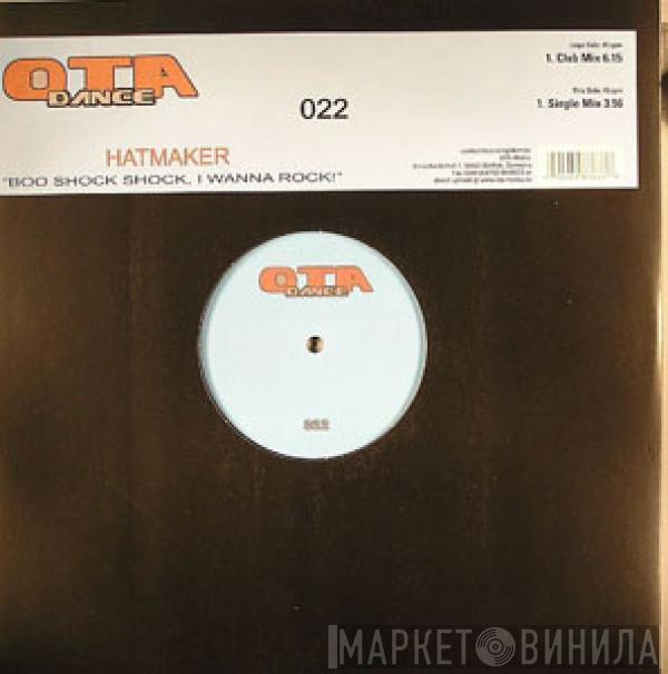 Hatmaker - Boo Shock Shock, I Wanna Rock!