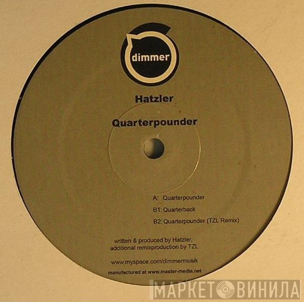 Hatzler - Quarterpounder