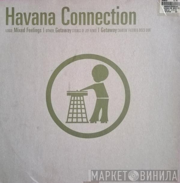 Havana Connection - Mixed Feelings / Getaway