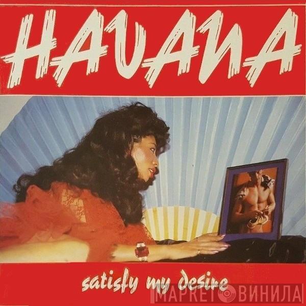 Havana  - Satisfy My Desire