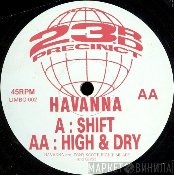 Havana - Shift / High & Dry