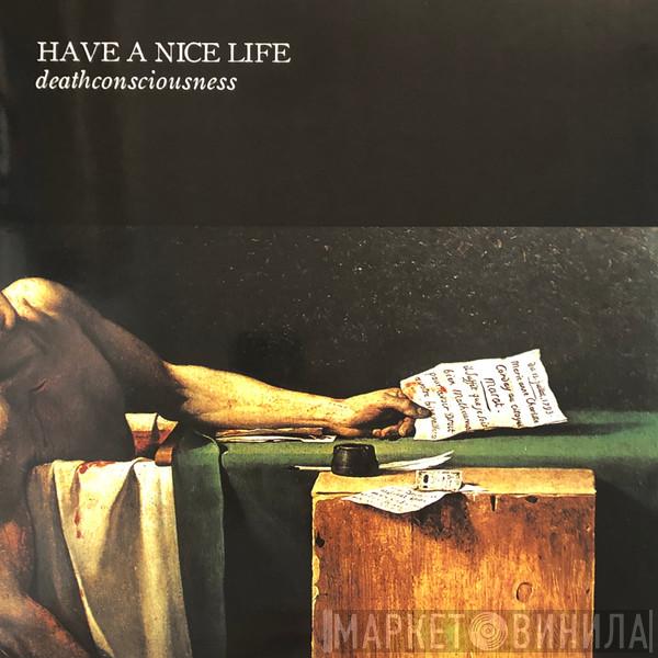 Have A Nice Life - Deathconsciousness