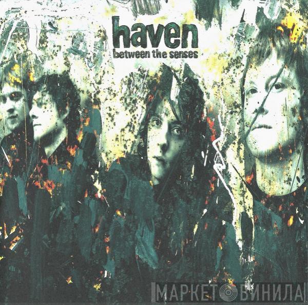 Haven - Between The Senses