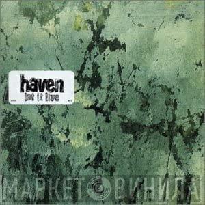 Haven - Let It Live
