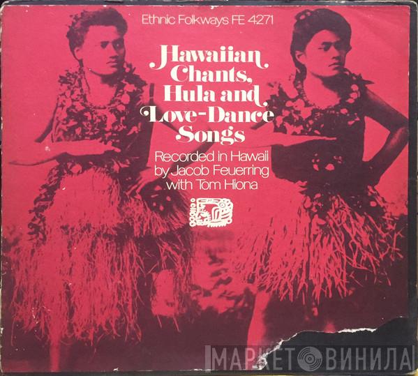  - Hawaiian Chants, Hula And Love Dance Songs