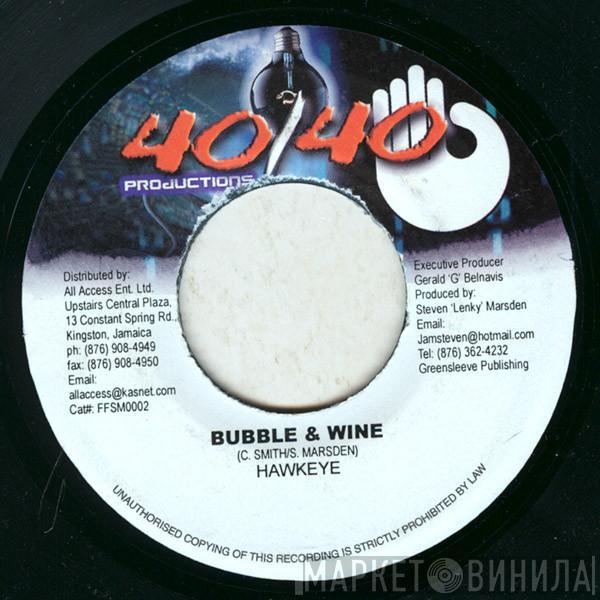 Hawkeye , Madd Anju - Bubble & Wine / Hard