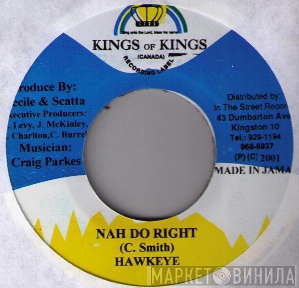 Hawkeye , Nigi - Nah Do Right / Stay