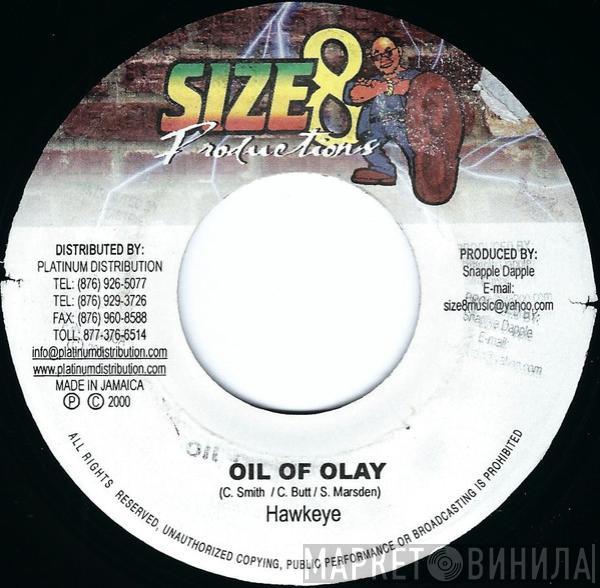 Hawkeye  - Oil Of Olay