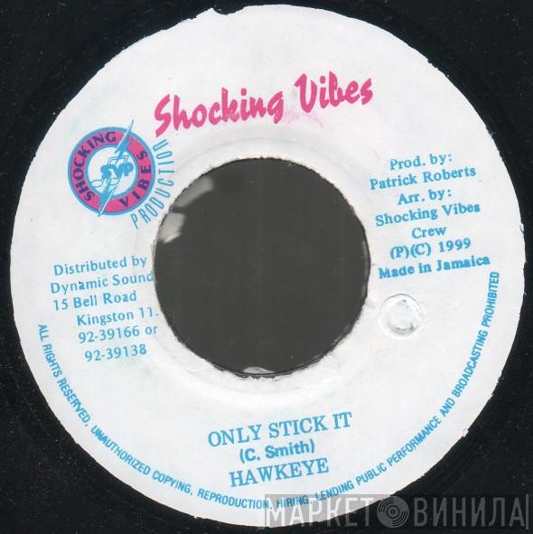 Hawkeye  - Only Stick It