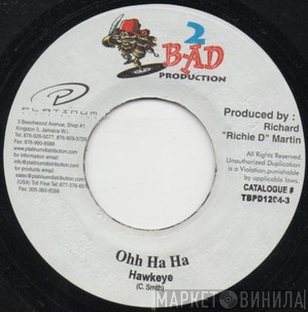 Hawkeye  - Ooh Ha Ha