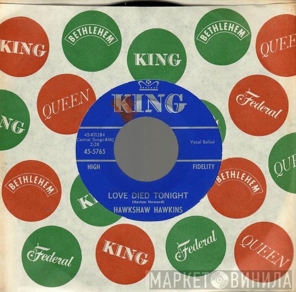Hawkshaw Hawkins - Love Died Tonight / Sunny Side Of The Mountain