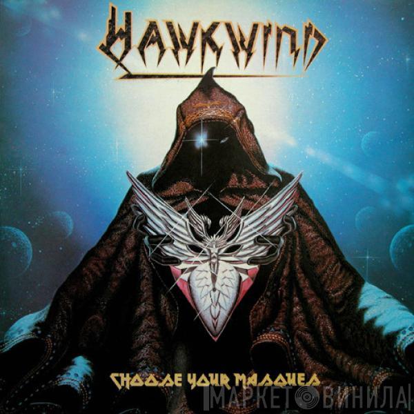  Hawkwind  - Choose Your Masques