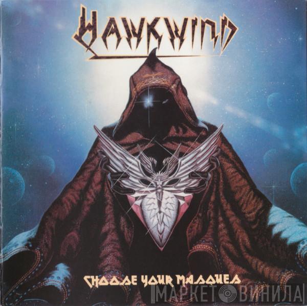  Hawkwind  - Choose Your Masques
