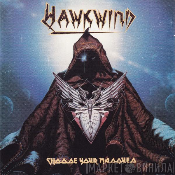  Hawkwind  - Choose Your Masques