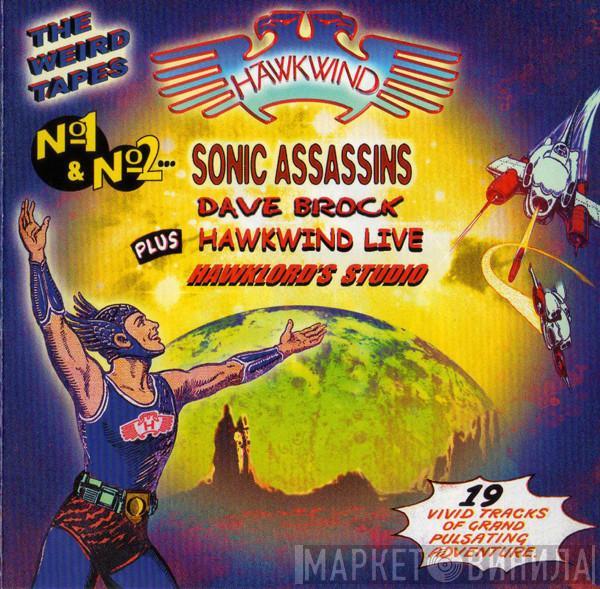 Hawkwind, Sonic Assassins , Dave Brock, Hawklords - The Weird Tapes No 1 & No 2