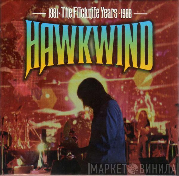 Hawkwind - The Flicknife Years • 1981-1988