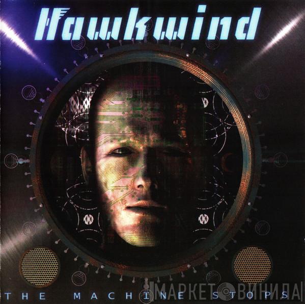  Hawkwind  - The Machine Stops