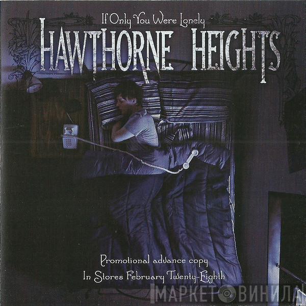 Hawthorne Heights - If Only You Were Lonely