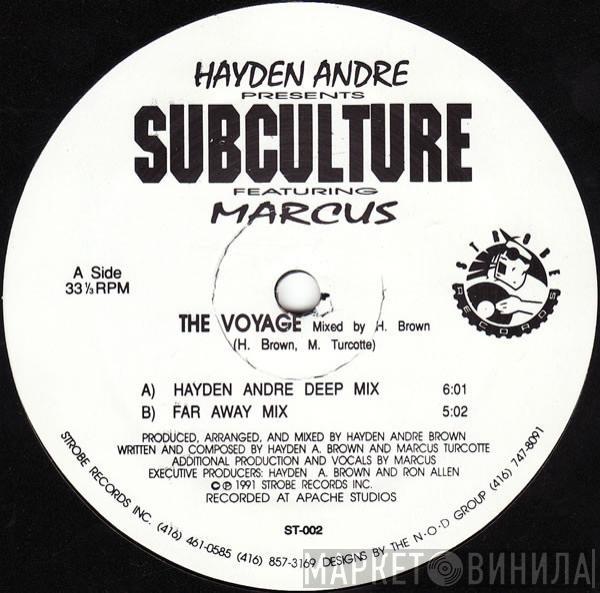Hayden Andre Brown, Subculture , Marcus Turcotte - The Voyage