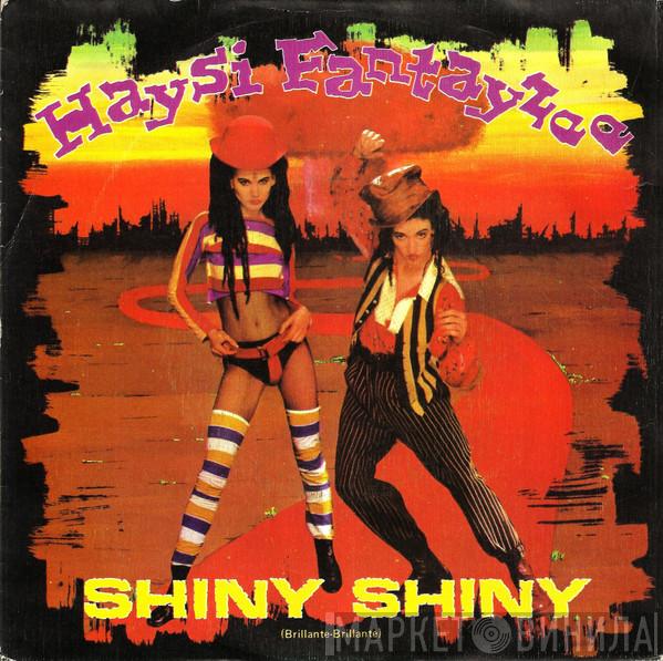 Haysi Fantayzee - Shiny Shiny = Brillante-Brillante
