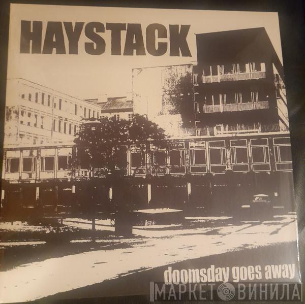 Haystack - Doomsday Goes Away