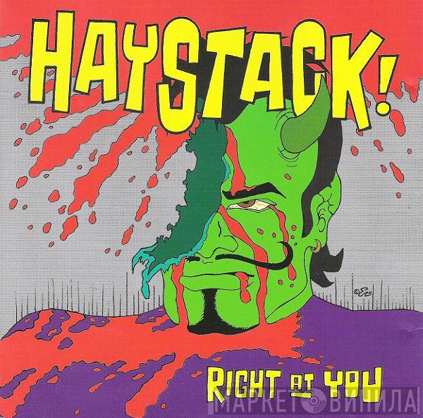 Haystack - Right At You