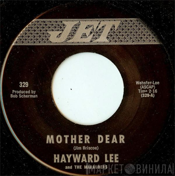 Hayward Lee And The Marauders - Mother Dear / Hayward's Hop