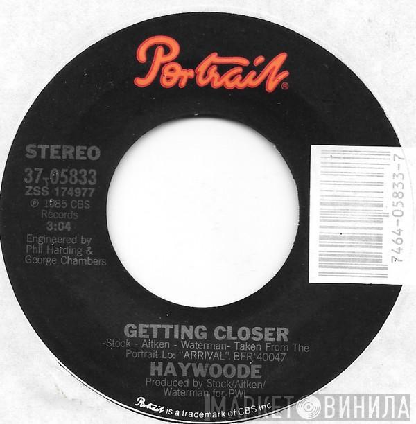  Haywoode  - Getting Closer