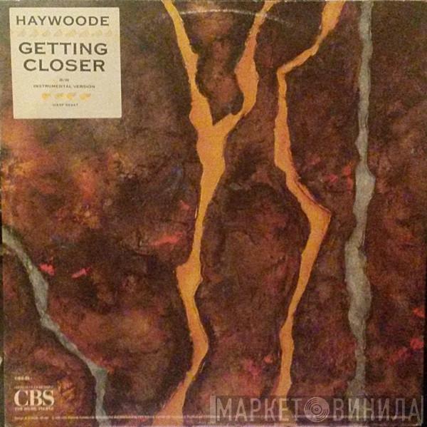  Haywoode  - Getting Closer