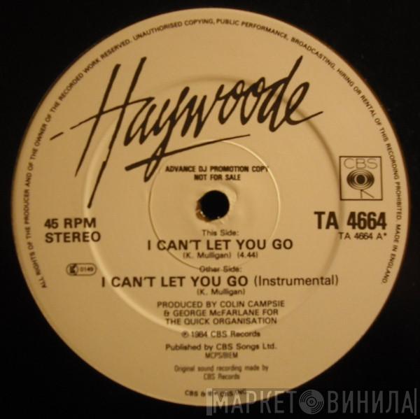  Haywoode  - I Can't Let You Go