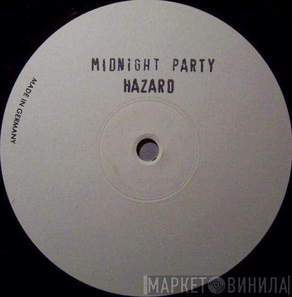 Hazard  - Midnight Party