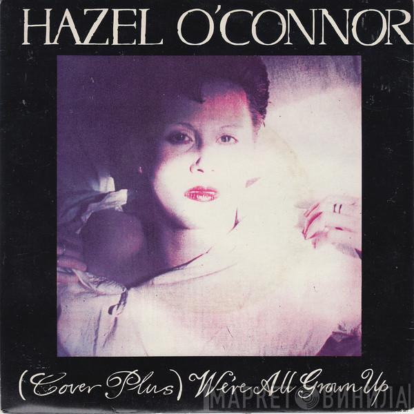 Hazel O'Connor - (Cover Plus) We're All Grown Up