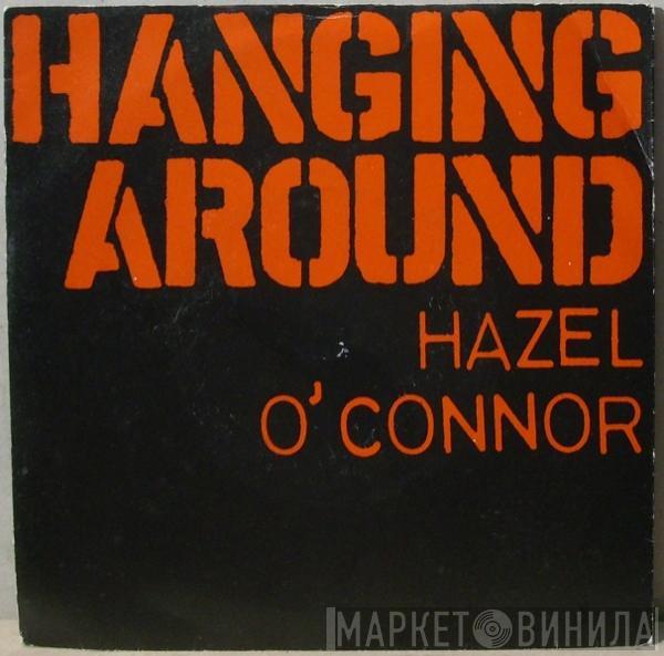 Hazel O'Connor - Hanging Around