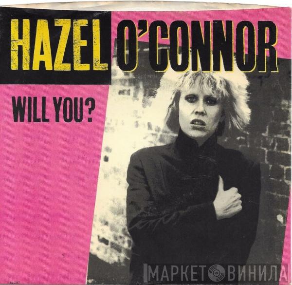  Hazel O'Connor  - Will You?