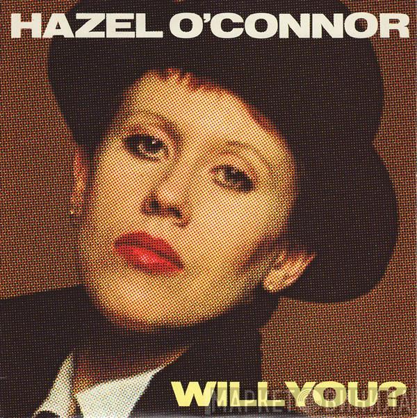  Hazel O'Connor  - Will You?