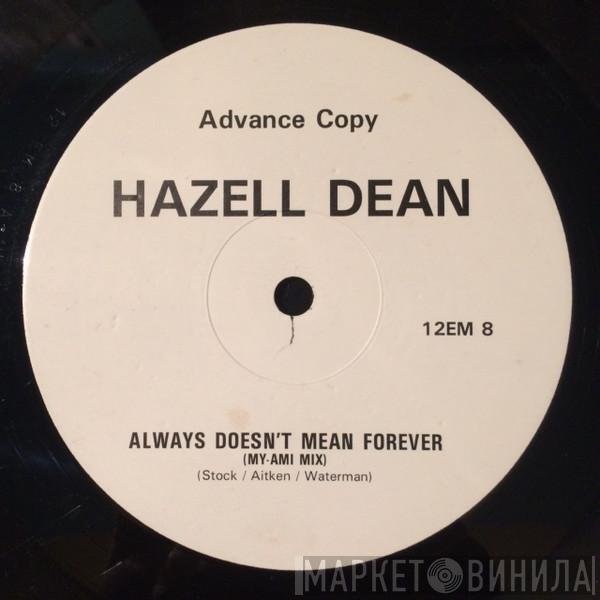 Hazell Dean - Always Doesn't Mean Forever
