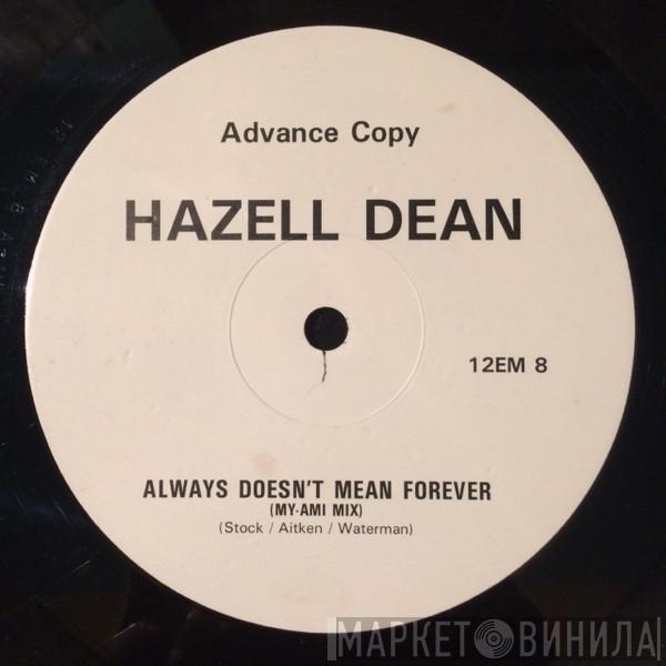 Hazell Dean - Always Doesn't Mean Forever