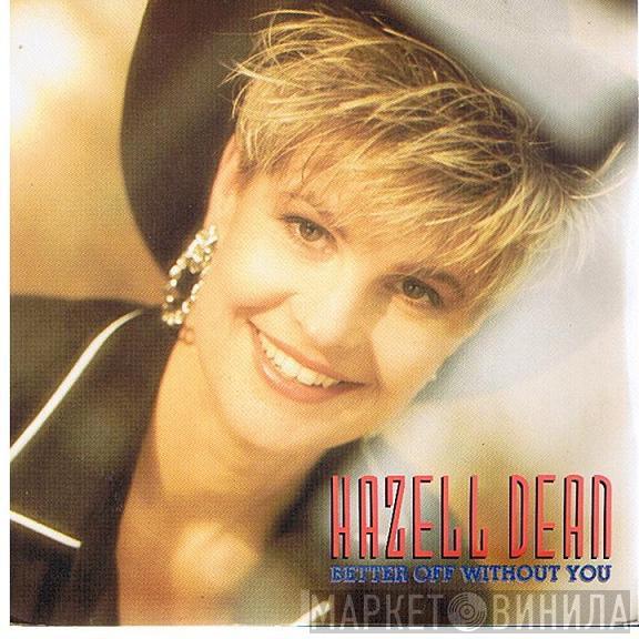 Hazell Dean - Better Off Without You