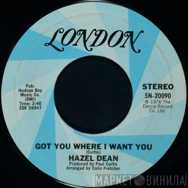 Hazell Dean - Got You Where I Want You