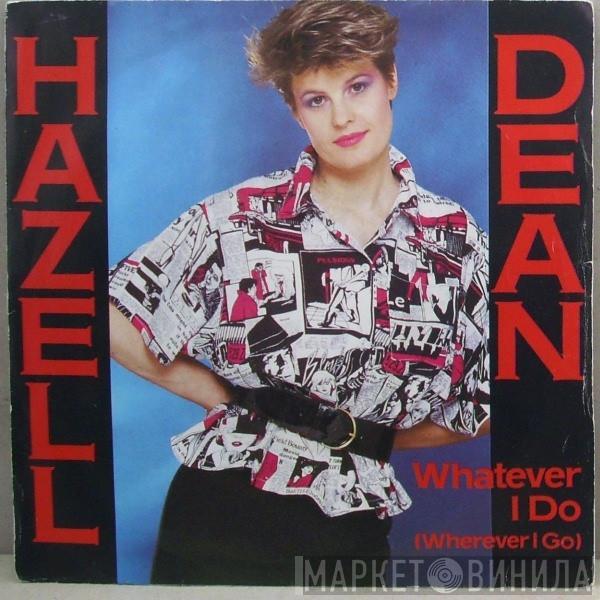 Hazell Dean - Whatever I Do (Wherever I Go)