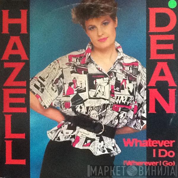  Hazell Dean  - Whatever I Do (Wherever I Go)
